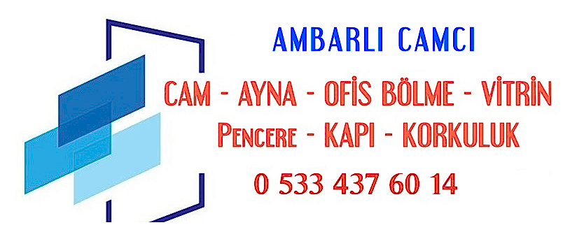 Avcılar Ambarlı Camcı